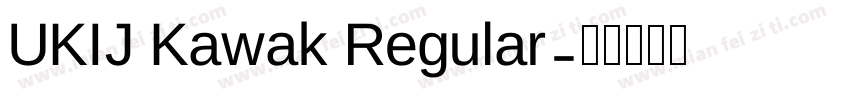UKIJ Kawak Regular字体转换